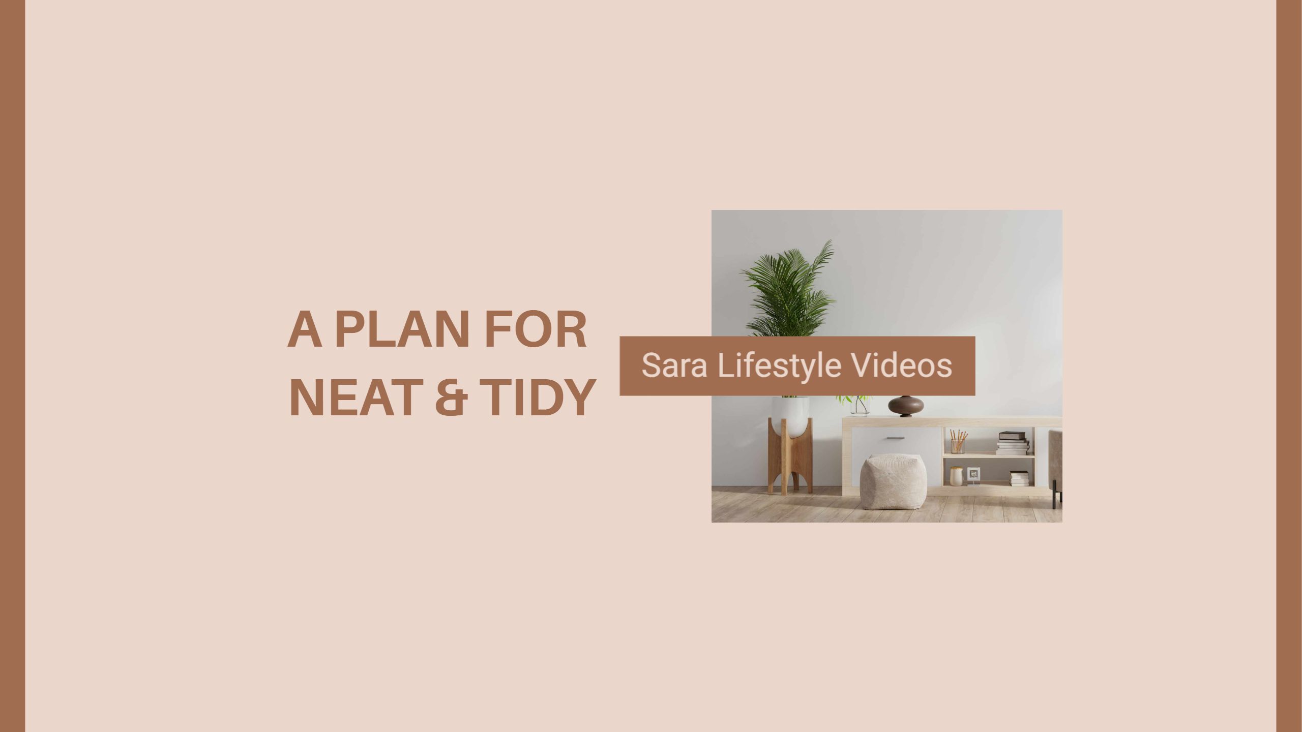 A Plan for Neat and Tidy Home Organization YouTube Banner Template