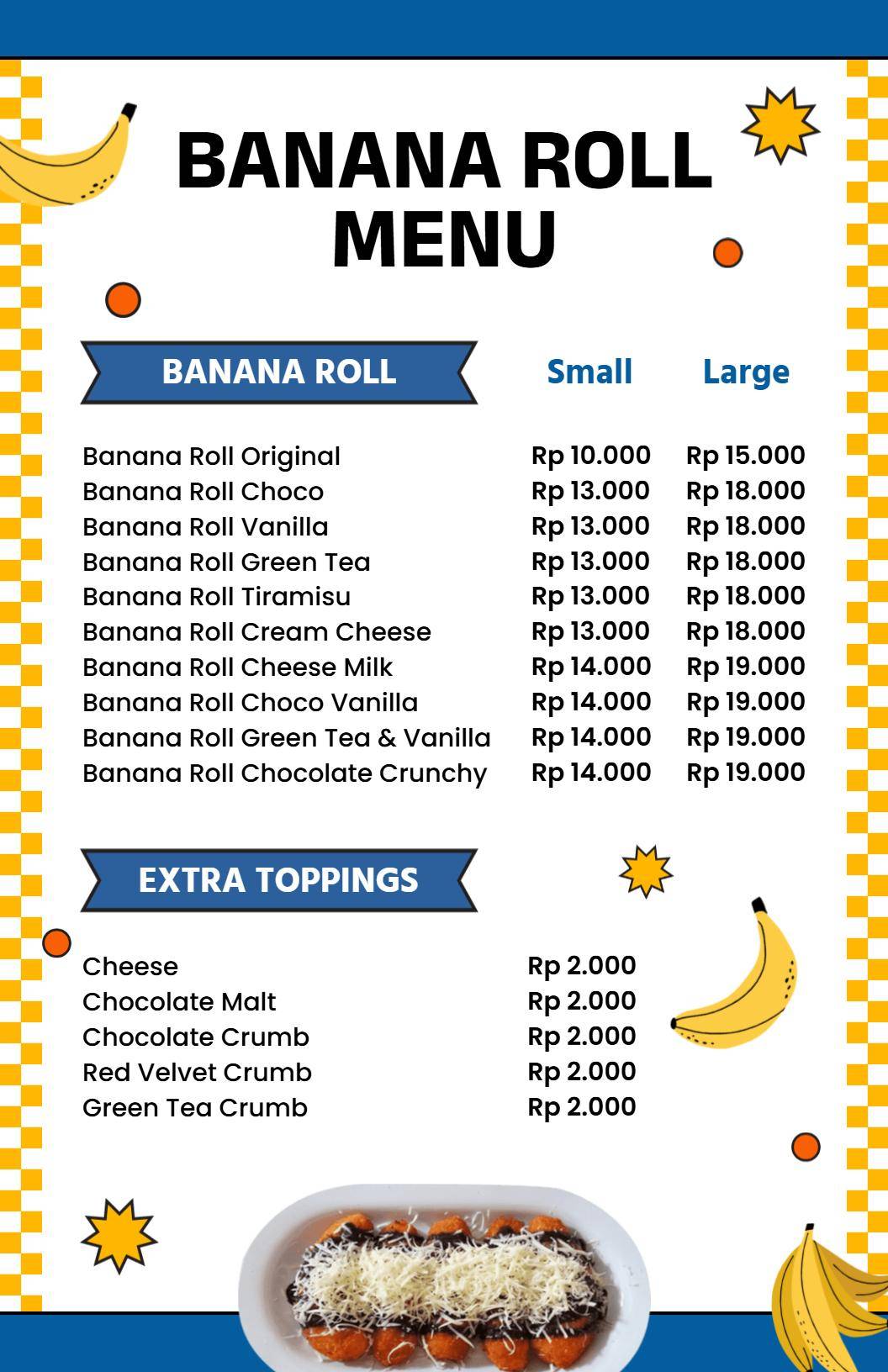 Banana Roll Variety with Tasty Extra Toppings Food Menu Template