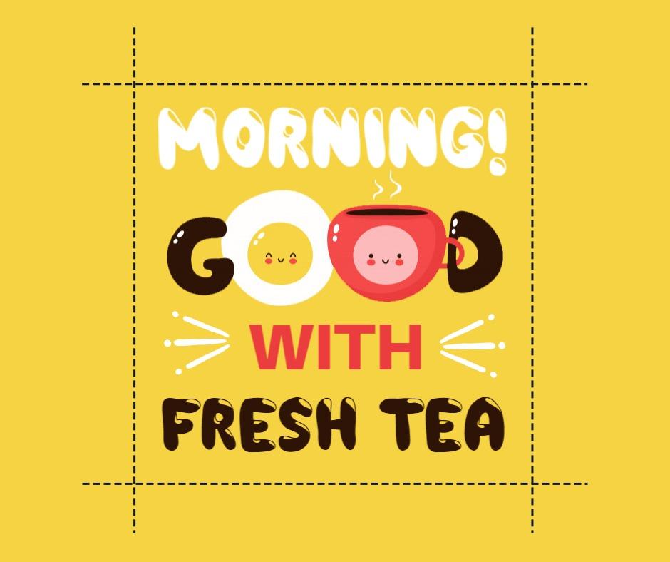 Cheerful Yellow Morning Typography for Fresh Tea Promotion Ad Template