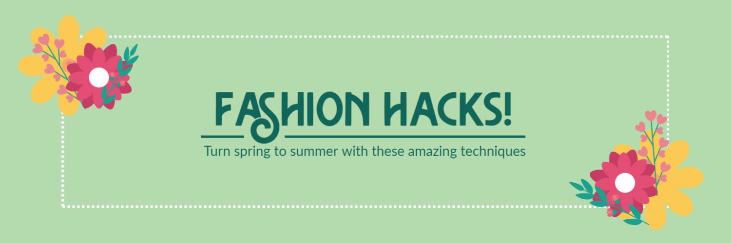 Colorful Floral Accents and Green Tones Fashion Hacks Banner Template
