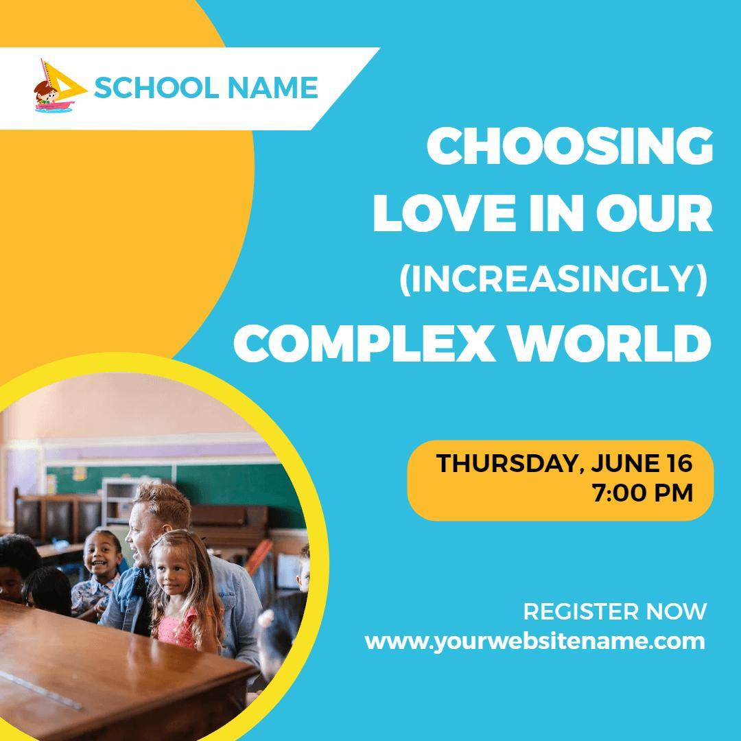 Colorful School Event on Love in Our Complex World Ad Template