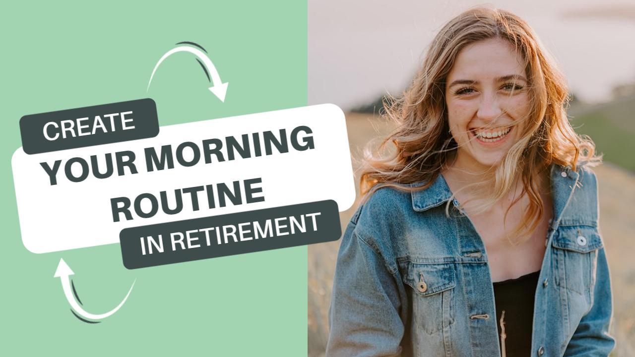 Creating Morning Routine in Retirement Lifestyle YouTube Thumbnail Template