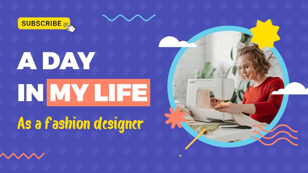 Creative Fashion Designer Daily Life YouTube Thumbnail Template