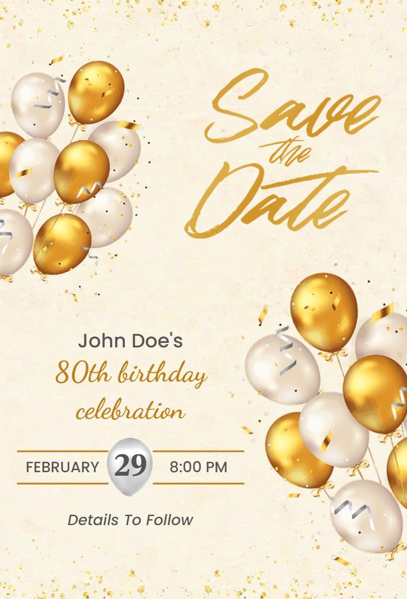 Elegant Gold Balloon 80th Birthday Save The Date Invitation Template