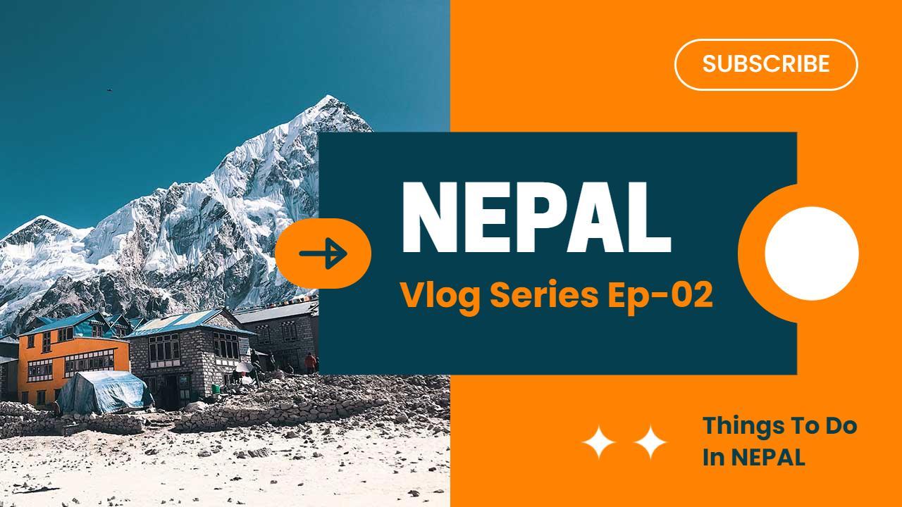 Explore Natural Wonders Nepal VLog YouTube Thumbnail Template