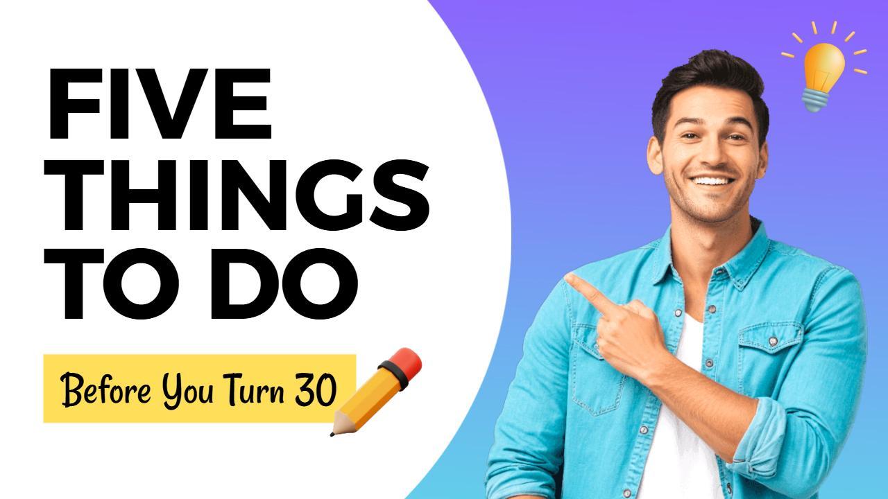 Five Essential Steps Before Turning 30 Trending YouTube Thumbnail Template