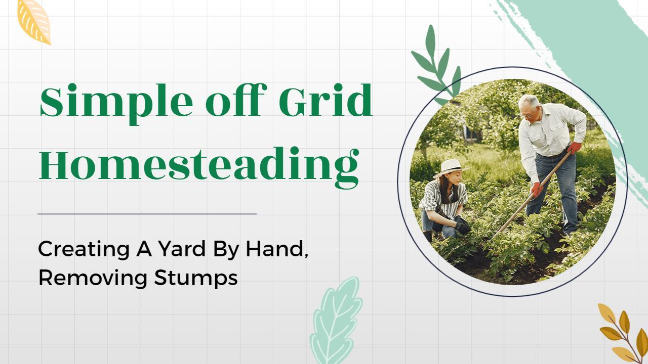 Gardening Tips Removing Stumps Off Grid Homesteading YouTube Thumbnail Template
