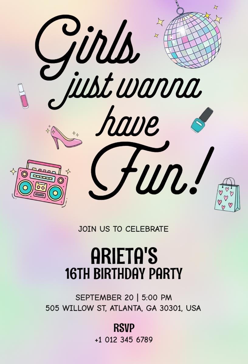 Girls Just Wanna Have Fun Sweet 16 Birthday Invitation Template