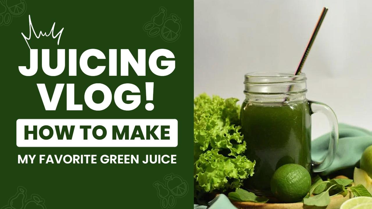 Green Juice Recipe Juicing VLog YouTube Thumbnail Template