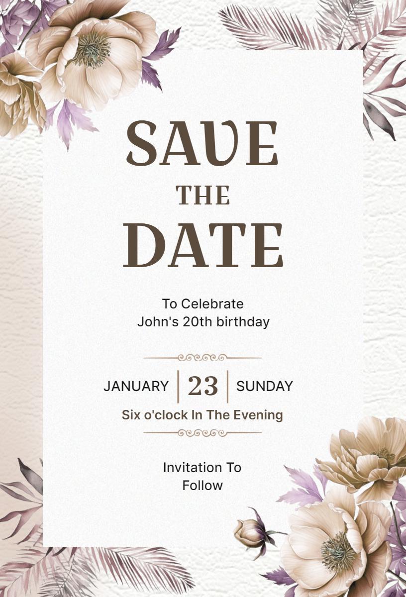 John's 20th Birthday Floral Save The Date Invitation Template