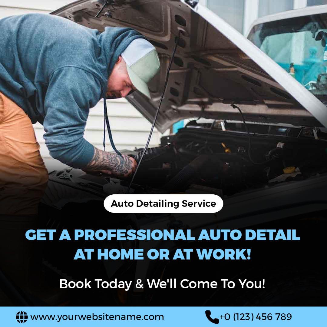 Mobile Auto Detailing Service for Home or Work Professional Ad Template