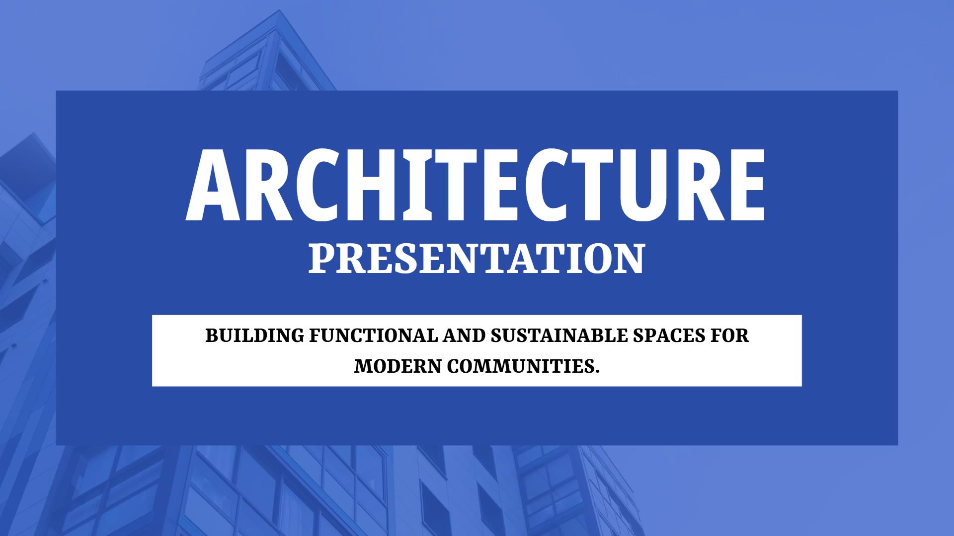 Modern Blue Sustainable Architecture Design Overview Presentation Template