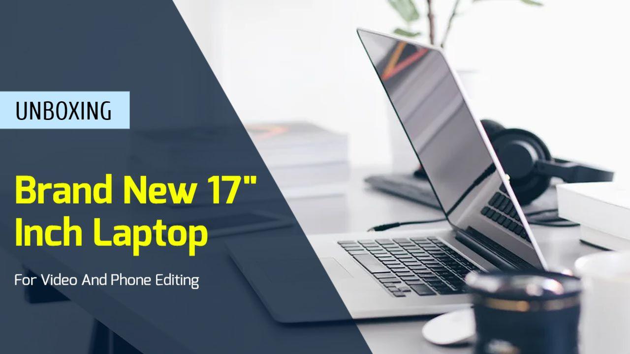 Sleek 17 Inch Laptop Unboxing YouTube Thumbnail Template