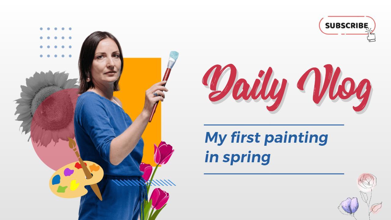 Spring Painting Journey Daily Vlog YouTube Thumbnail Template