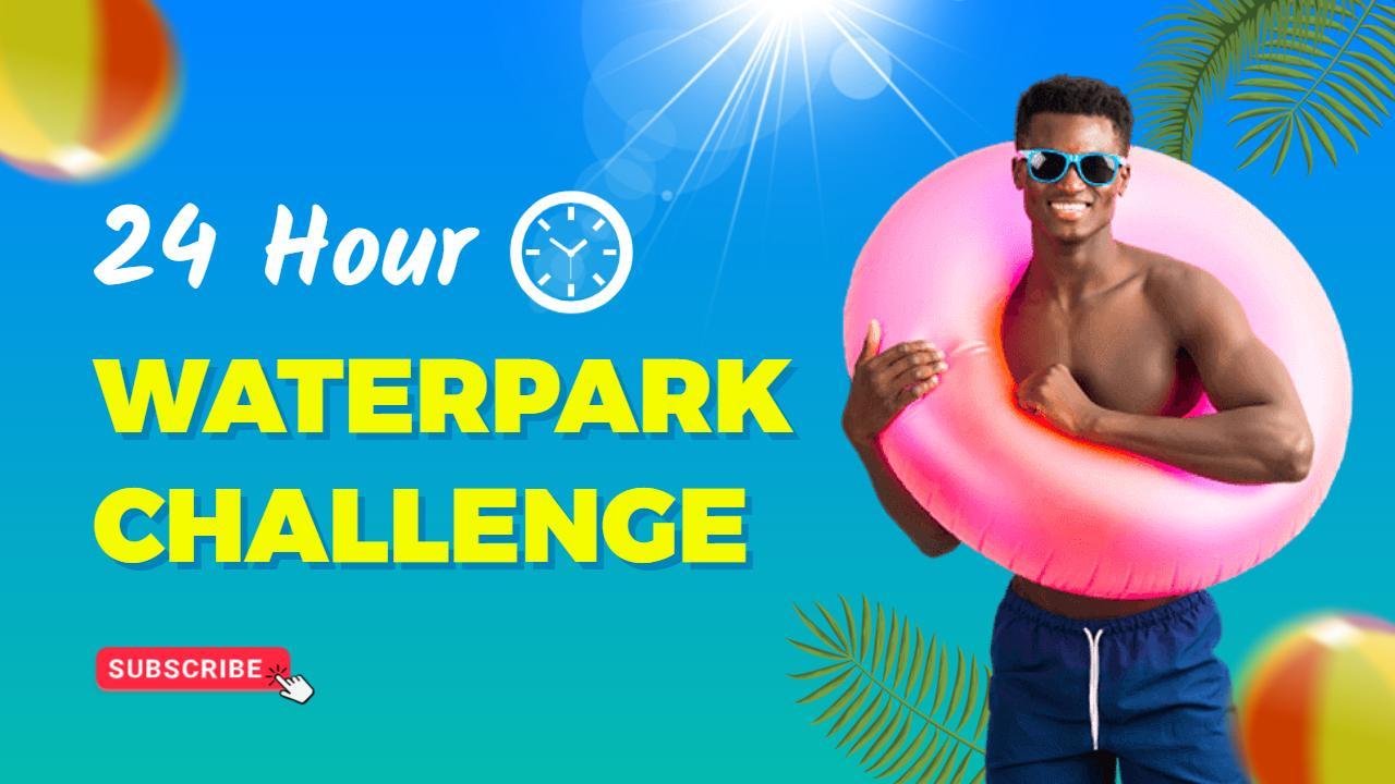 Vibrant 24 Hour Waterpark Challenge Trending YouTube Thumbnail Template