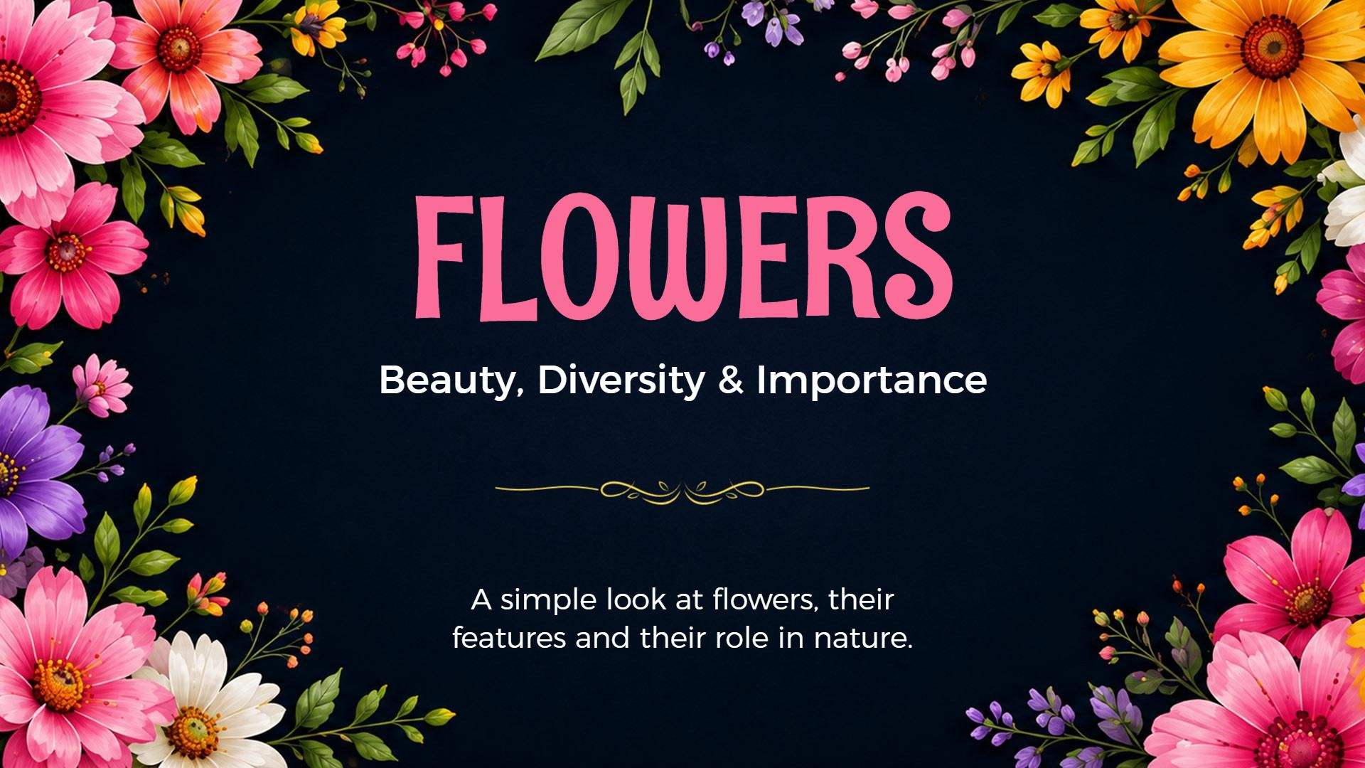 Vibrant Floral Diversity and Importance in Business Presentation Template