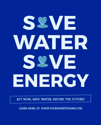 Blue Themed Save Water Save Energy Poster Template