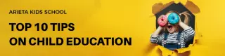Bright Yellow Background with Child Education Tips School Banner Template