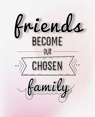 Charming Typography Quote on Friendship and Family Poster Template