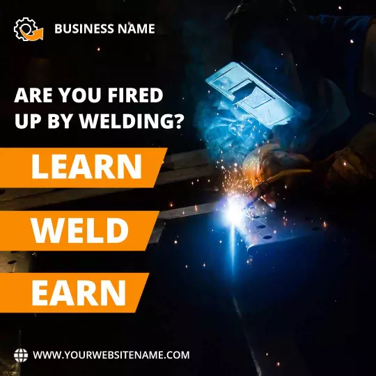 Dynamic Welding Skills Training to Learn, Weld, and Earn Ad Template