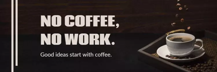 Inspirational Coffee Quote on Dark Background Twitter Banner Template