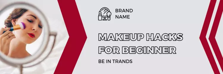 Makeup Hacks for Beginners with Stylish Red Accents Twitter Banner Template