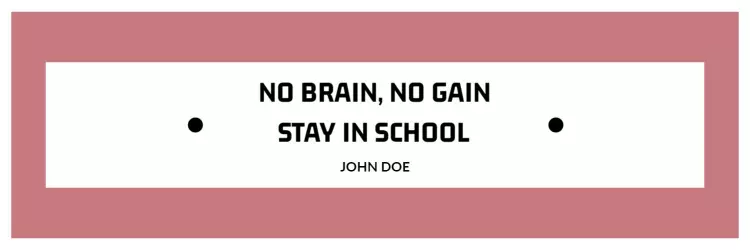 Motivational Quote on Simple Pink Background School Banner Template