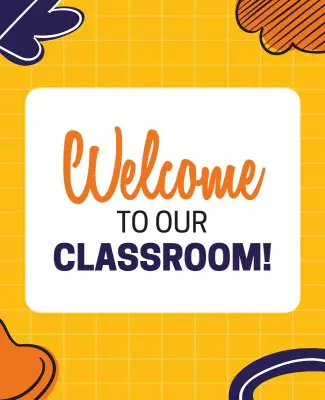 Playful Yellow Classroom Welcome Sign Poster Template