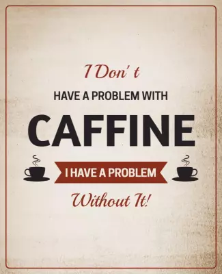 Retro Caffeine Quote Humor Typography Poster Template