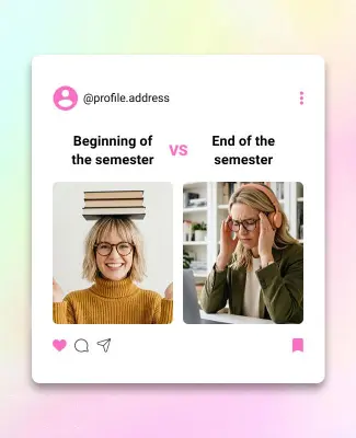 University Semester Beginning Versus End Meme Poster Template