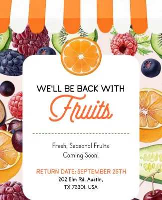 We Will Be Back with Fruits Announcement Flyer Template
